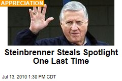 Steinbrenner Steals Spotlight One Last TIme