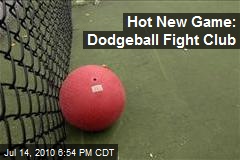Hot New Game: Dodgeball Fight Club