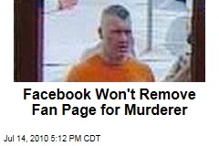 Facebook Won't Remove Fan Page for Murderer