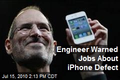 Engineer Warned Jobs About iPhone Defect