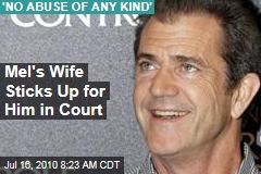 Mel's Wife Sticks Up for Him in Court