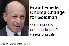 Fraud Fine Is Chump Change for Goldman