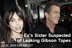 Ex's Sister Suspected of Leaking Gibson Tapes