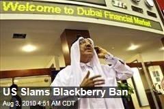 US Slams Blackberry Ban