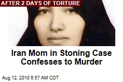 Iran Mom in Stoning Case Confesses to Murder