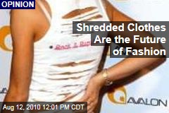Shredded Clothes Are the Future of Fashion