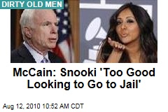 McCain: Snooki 'Too Good Looking to Go to Jail'