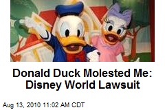 Donald Duck Molested Me: Disney World Lawsuit