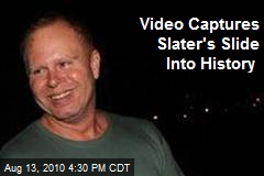 Video Captures Slater's Slide Into History