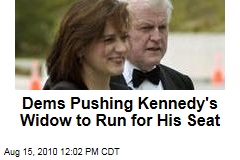 Dems Pushing Kennedy's Widow to Run for His Seat