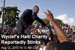 Wyclef's Haiti Charity Reportedly Stinks