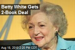 Betty White Gets 2-Book Deal