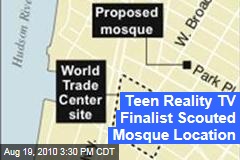 Teen Reality TV Finalist Scouted Mosque Location