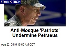 Anti-Mosque 'Patriots' Undermine Petraeus