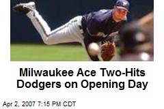 Milwaukee Ace Two-Hits Dodgers on Opening Day