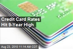Credit Card Rates Hit 9-Year High