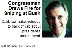 Congressman Draws Fire for Sniping at Bush