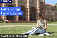 Let's Scrap Final Exams
