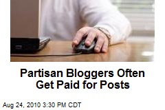 Partisan Bloggers Often Get Paid for Posts