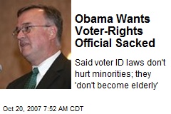 Obama Wants Voter-Rights Official Sacked