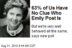 63% of Us Have No Clue Who Emily Post Is