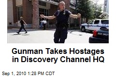 Gunman Takes Hostages in Discovery Channel HQ