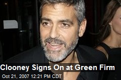 Clooney Signs On at Green Firm