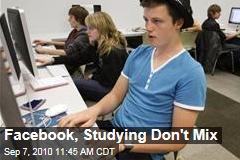 Facebook, Studying Don't Mix