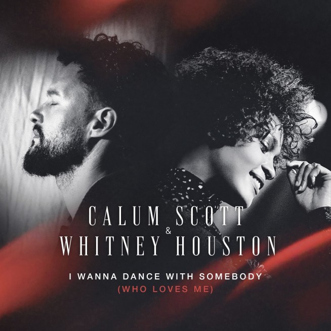 A new Whitney Houston duet? How Calum Scott made 'I Wanna Dance with Somebody' with the late star