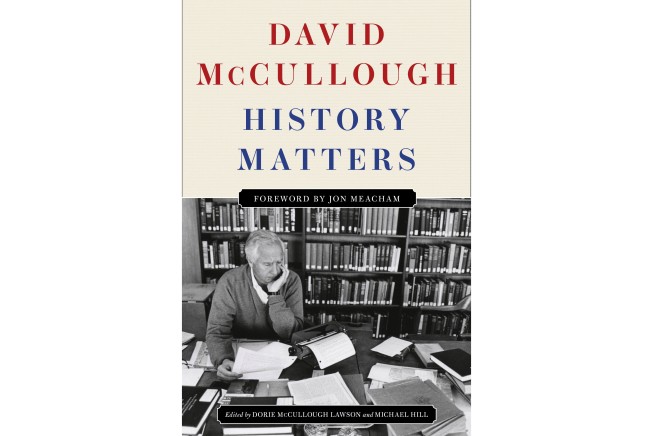 'History Matters,' a posthumous essay collection by David McCullough, will be published this fall