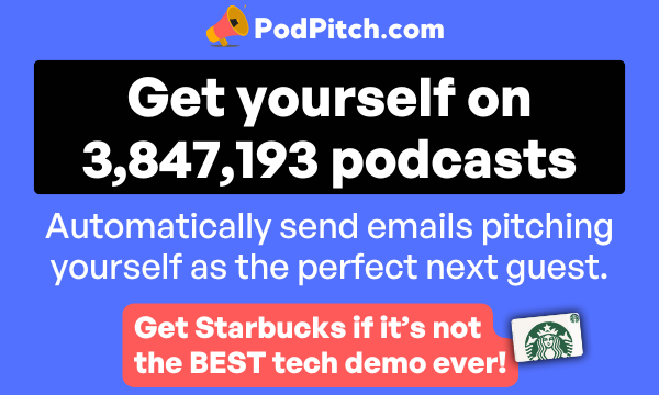 Appear on 3,847,193 Podcasts? PodPitch.com Makes It Easy. Get a Free Demo!