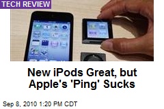 New iPods Great, but Apple's 'Ping' Sucks