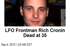 LFO Frontman Rich Cronin Dead at 35