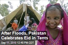 After Floods, Pakistan Celebrates Eid in Tents