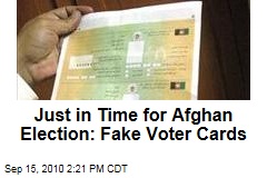 Just in Time for Afghan Election: Fake Voter Cards