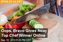 Oops, Bravo Gives Away Top Chef Winner Online