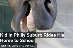 Kid in Philly Suburb Rides His Horse to School