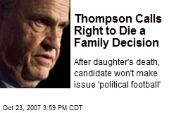 Thompson Calls Right to Die a Family Decision
