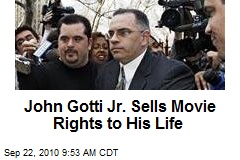 John Gotti Jr. Sells Movie Rights to His Life