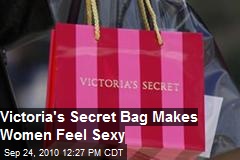 Victoria's Secret Bag Makes Women Feel Sexy
