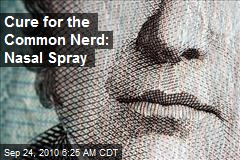 Cure for the Common Nerd: Nasal Spray