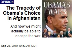 The Tragedy of Obama's Choice in Afghanistan