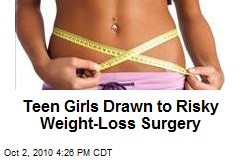 Teen Girls Drawn to Risky Weight-Loss Surgery