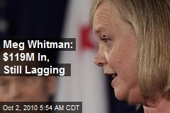 Meg Whitman: $119M in, Still Lagging