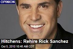 Hitchens: Rehire Rick Sanchez