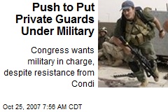 Push to Put Private Guards Under Military