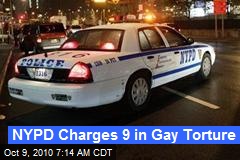 NYPD Charges 9 in Gay Torture