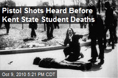 Pistol Shots Heard Before Kent State Student Deaths