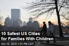 10 Safest U.S. Cities for Parents With Children