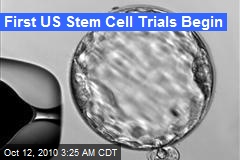 First US Stem Cell Trials Begin
